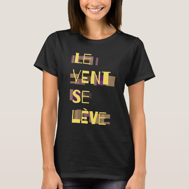 Le Vent Se Leve, T-shirt Français (Devant)