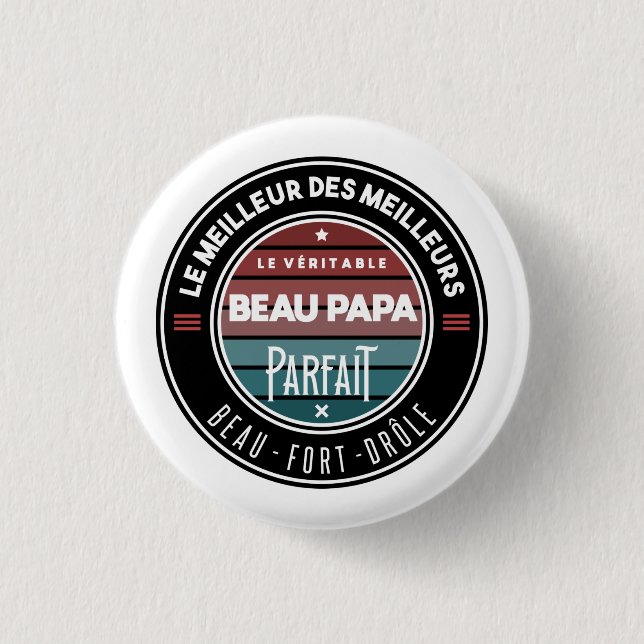Le véritable beau papa parfait 1 inch round button (Front)