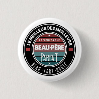Le véritable beau père parfait 1 inch round button