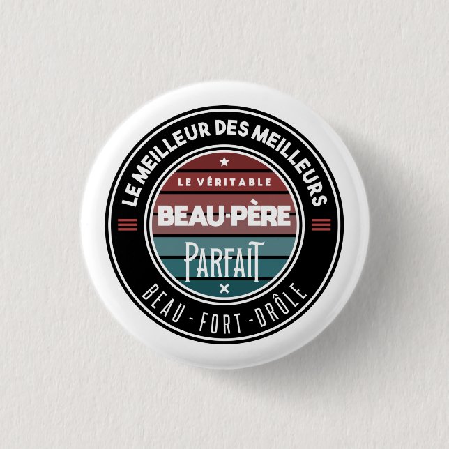 Le véritable beau père parfait 1 inch round button (Front)