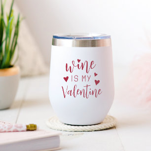 Le Vin Est Mon Valentin