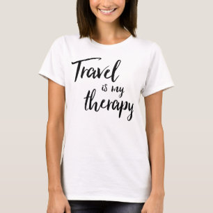 Le voyage est mon T-shirt de thérapie