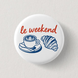 le weekend french 1 inch round button