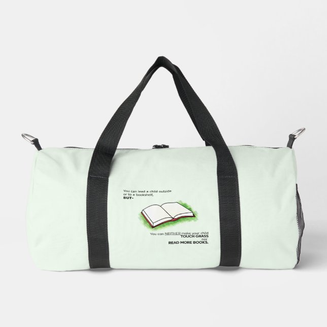 Lead a Child Outside or to a Bookshelf Duffle Bag (Front)