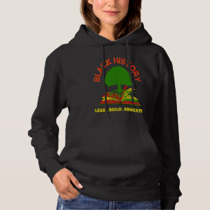 Lead Build Educate Black History Month Teacher Hoodie