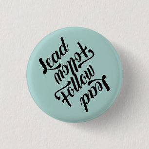 Lead Follow, Follow Lead - Switch, Powder Blue 1 Inch Round Button