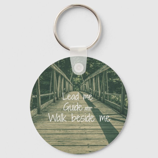 Lead Me Guide Me Walk beside Me Quote Keychain (Front)