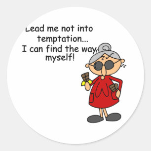 Lead Me Not Into Temptation Humour Classic Round Sticker