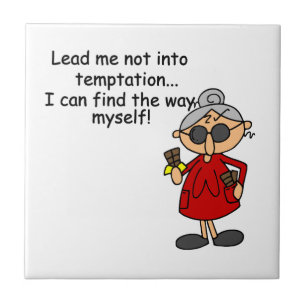 Lead Me Not Into Temptation Humour Tile