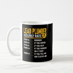 Lead Plumber Hourly Rate Fun Plumbing Pipefitter Coffee Mug