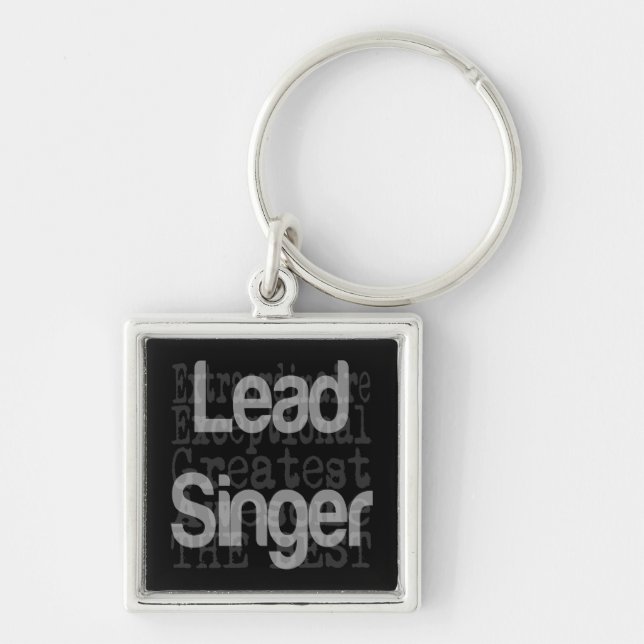Lead Singer Extraordinaire Keychain (Front)