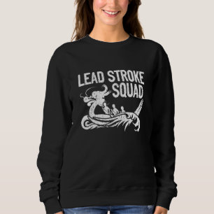 Lead Stroke Squad Dragon Boat Racing Sweatshirt