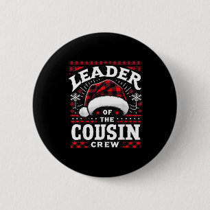 Leader Of The Cousin Crew Christmas Family Matchin 2 Inch Round Button