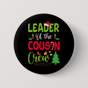 Leader Of The Cousin Crew Christmas Family Xmas 2 Inch Round Button