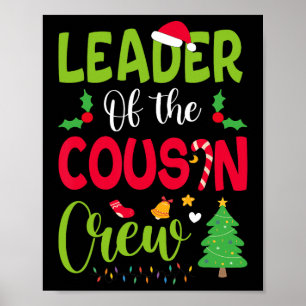 Leader Of The Cousin Crew Christmas Family Xmas  Poster