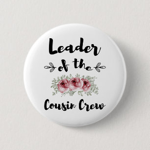 Leader Of The Cousin Crew Funny Cousin Shirt 2 Inch Round Button