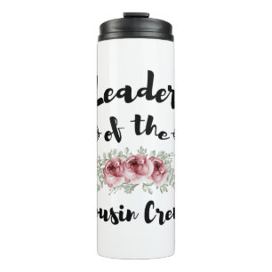 Leader Of The Cousin Crew Funny Cousin Shirt Thermal Tumbler