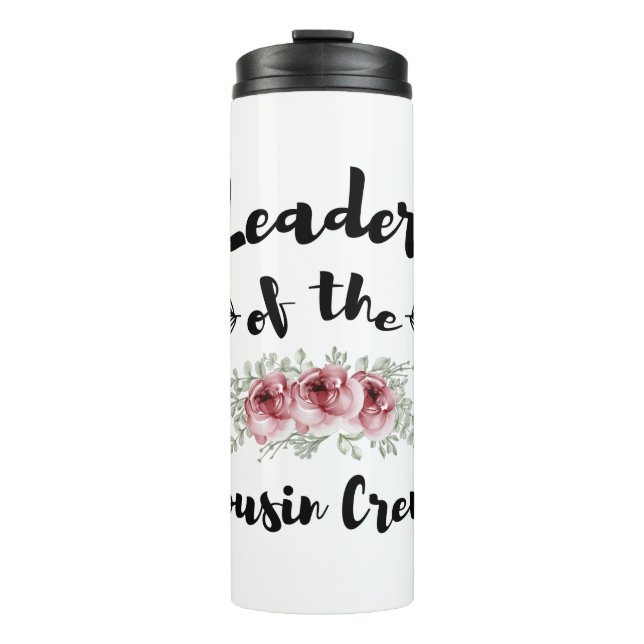 Leader Of The Cousin Crew Funny Cousin Shirt Thermal Tumbler (Front)