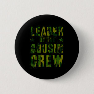 Leader Of The Cousin Crew Funny Grandma Grandpa Ca 2 Inch Round Button
