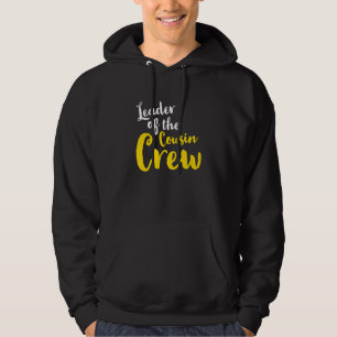 Leader of the cousin crew  Leader Boss Chef Aunt U Hoodie