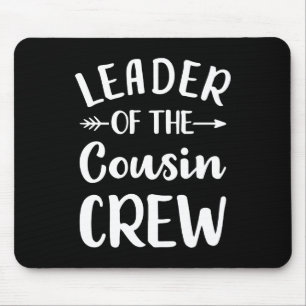 Leader of the cousin crew mouse pad