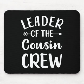 Leader of the cousin crew mouse pad