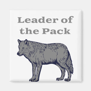Leader of the Pack Wolf Magnet