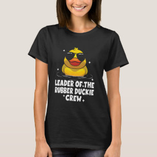 Leader Of The Rubber Duckie Crew Yellow Bath Ducks T-Shirt