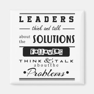 leaders motivational quote black & white inspiring magnet