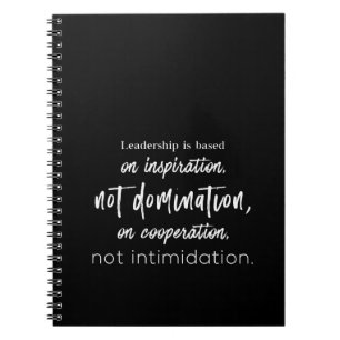 leadership is based on inspiration not domination notebook