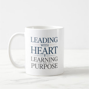 Leading With Heart Learning and Purpose Coffee Mug