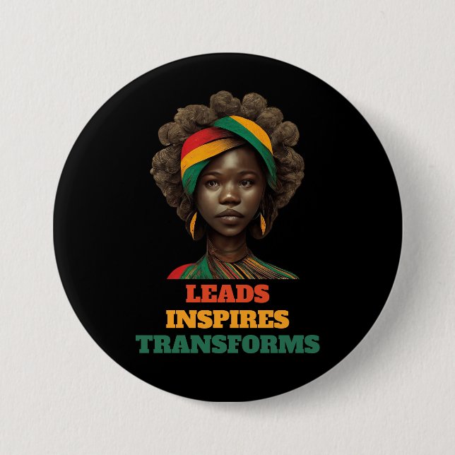 Leads, Inspires, Transforms Black History Month 3 Inch Round Button (Front)