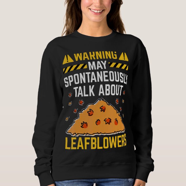 Leaf Blower Electric Leaf Blowing Machine Gardenin Sweatshirt (Front)
