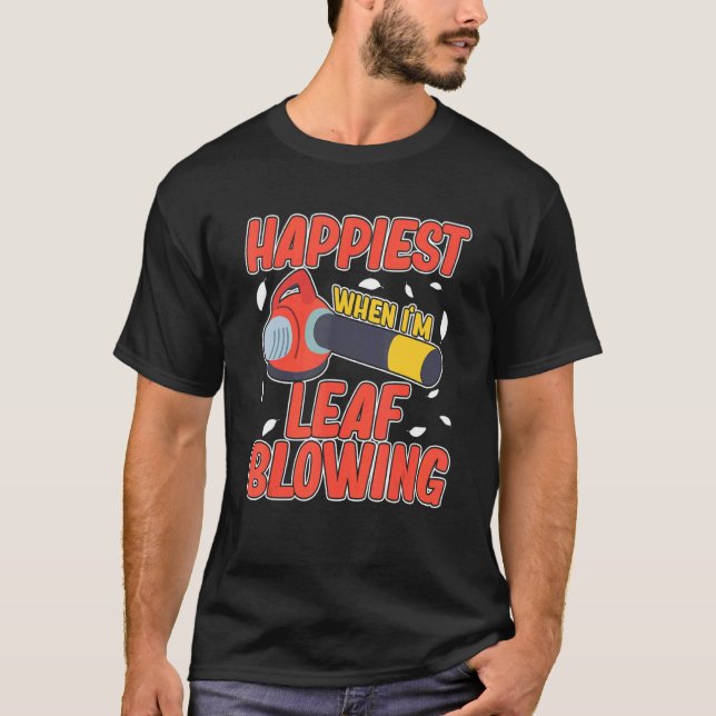 Leaf Blower Electric Leaf Blowing Machine Gardenin T-Shirt (Front)
