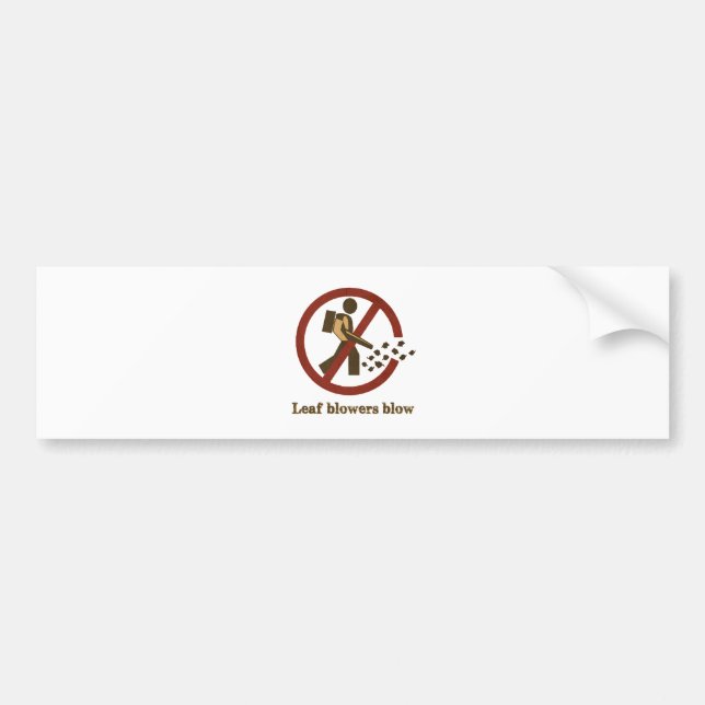 leaf blowers blow bumper sticker (Front)