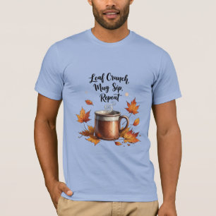 Leaf Crunch, Mug Sip, Repeat - Autumn Vibes T-Shirt