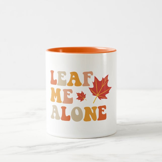 Leaf Me Alone Autumn  Two-Tone Coffee Mug (Center)