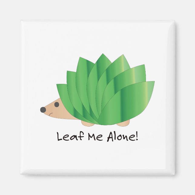 Leaf Me Alone Cute Hedgehog Magnet (Front)
