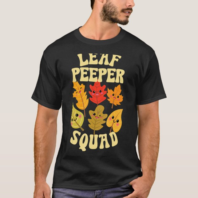 LEAF PEEPER SQUAD Fall Foliage Leaf Peeping T-Shirt (Front)