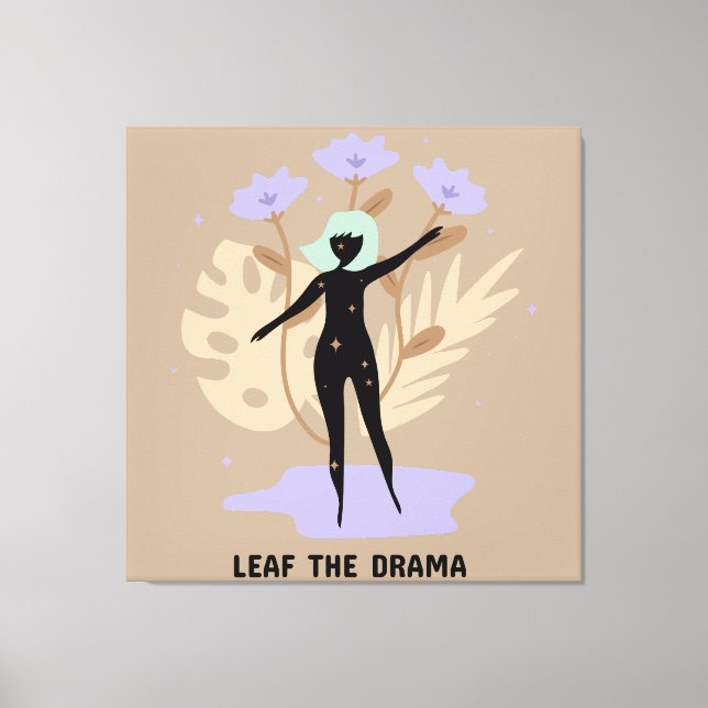 Leaf the Drama  Canvas Print (Front)