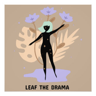 Leaf the Drama Photo Print