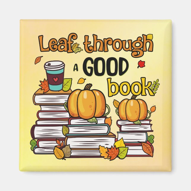 Leaf Through A Good Book Magnet (Front)
