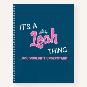 Leah thing you wouldn't understand notebook