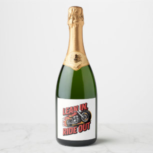 Lean in Ride out, Vintage Biker Sparkling Wine Label