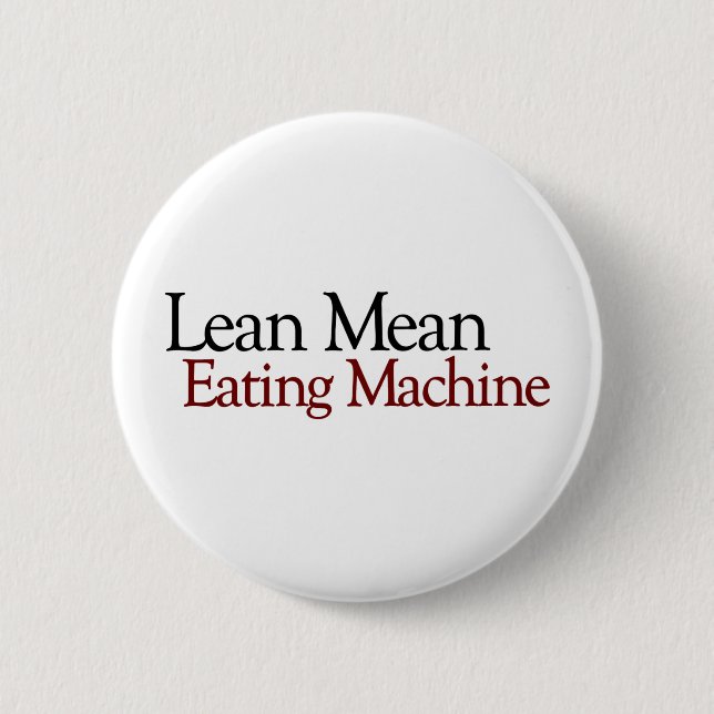 Lean Mean Eating Machine 2 Inch Round Button (Front)