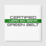 Lean Six Sigma Certified Green Belt Magnet<br><div class="desc">Lean Six Sigma Certified Green Belt</div>