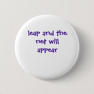 leap and the net will appear 2 inch round button