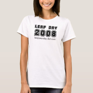 LEAP DAY 2008 T-Shirt