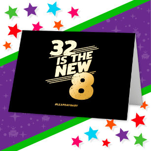 Leap Day 32nd Birthday Party New Leap Year Feb 29 Foil Greeting Card