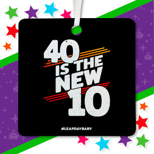 Leap Day 40th Birthday Party New Leap Year Feb 29 Metal Ornament